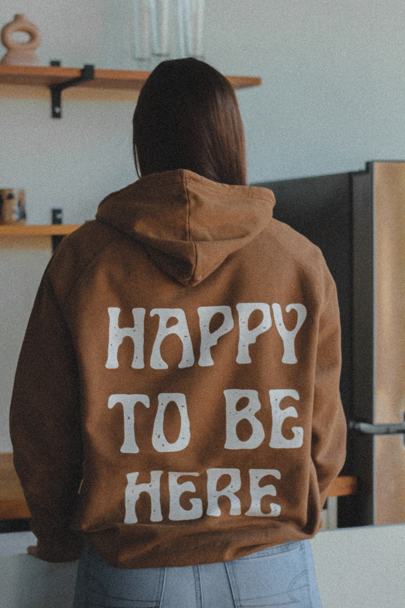 HAPPY TO BE HERE HOODIE